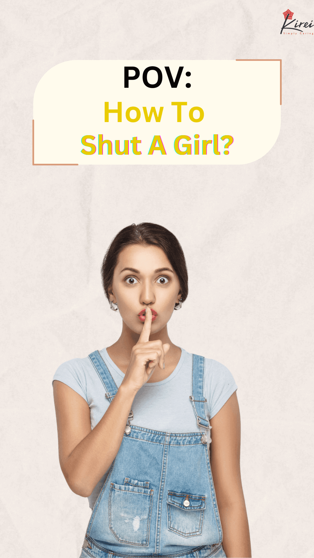 POV:How To Shut A Girl!