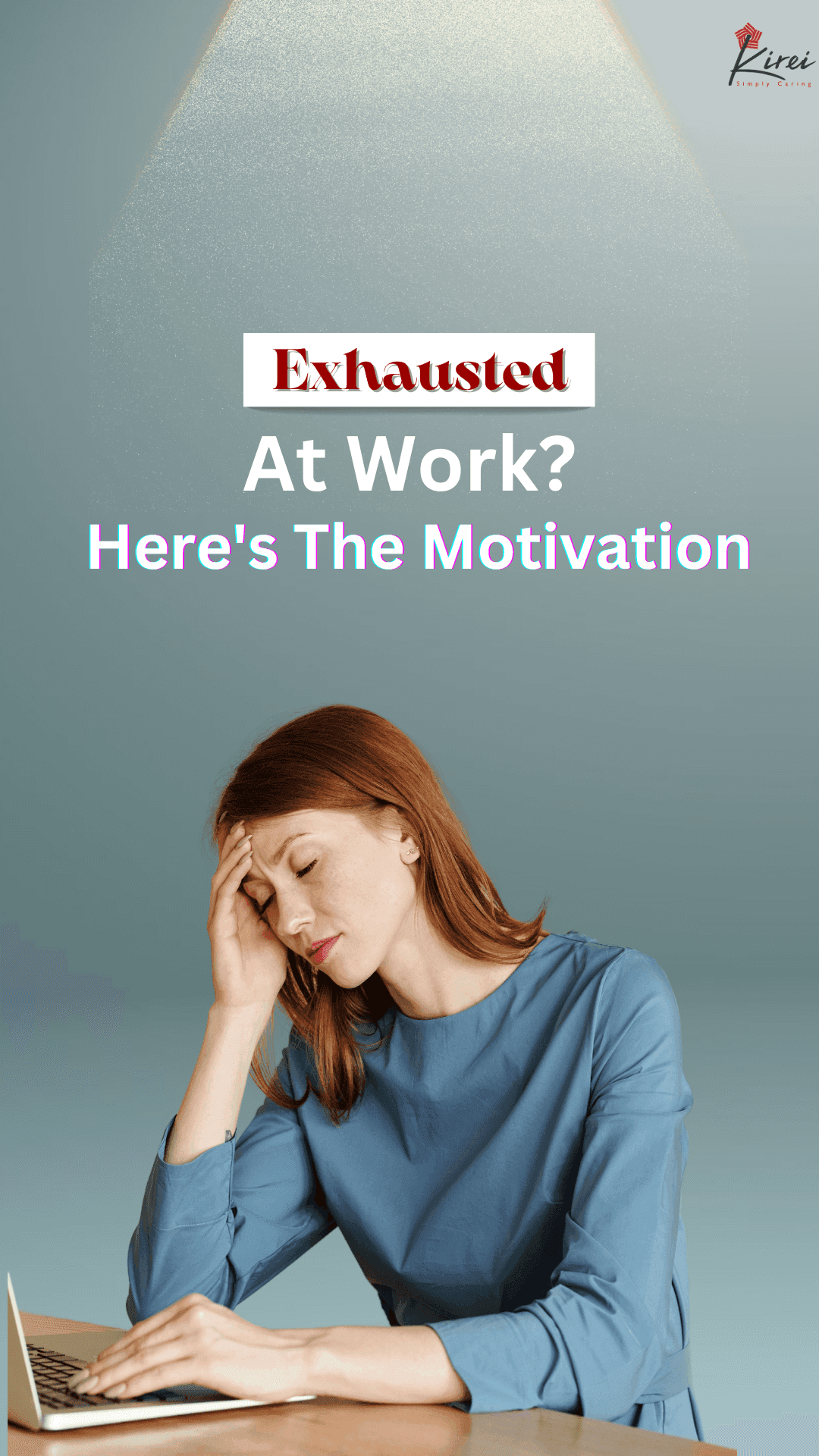 Exhausted At Work? Here's The Motivation!