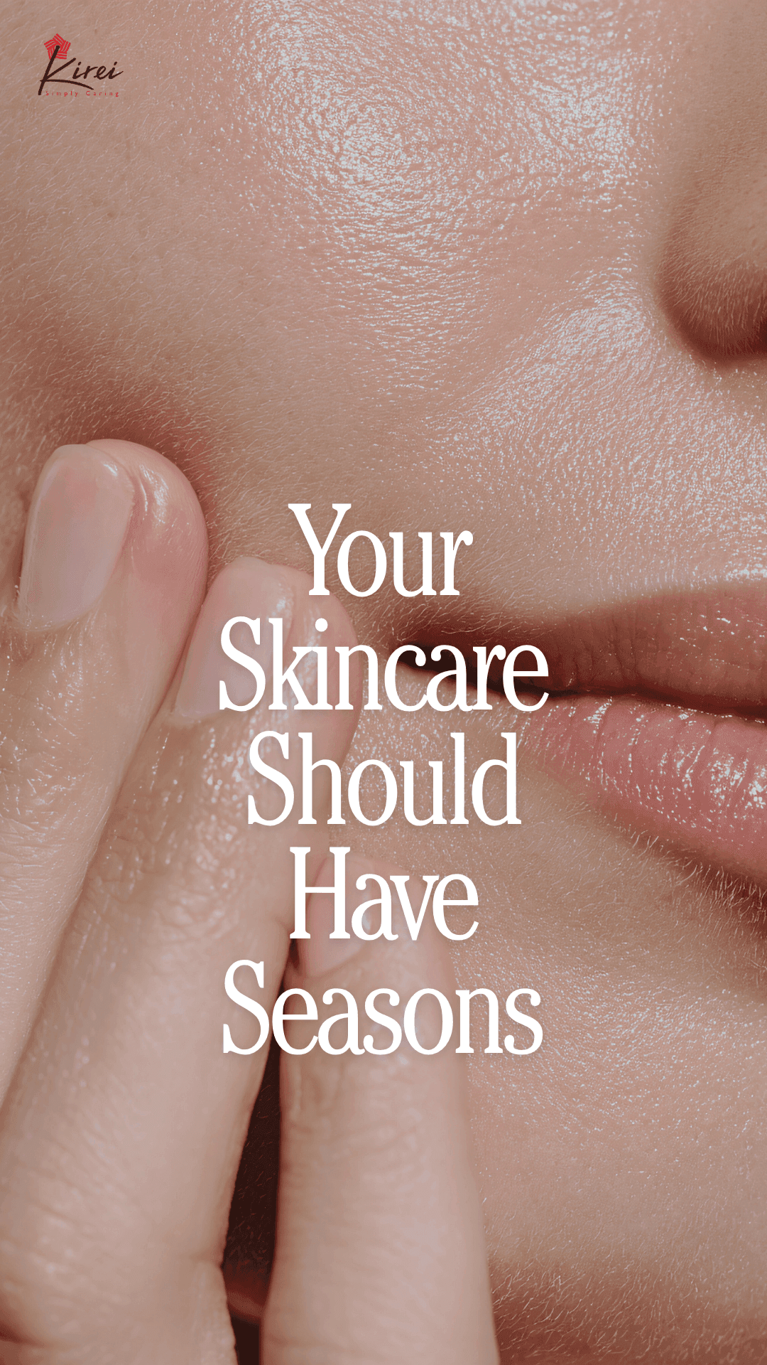 Your Skincare Should Have Seasons