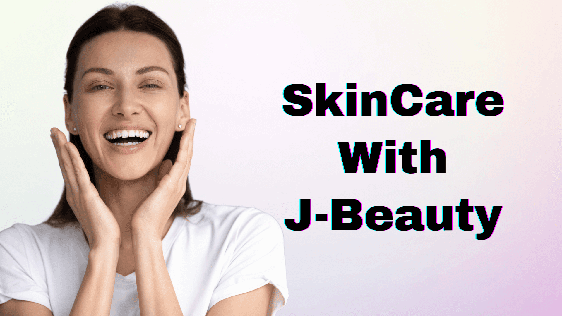 Skincare With J-Beauty